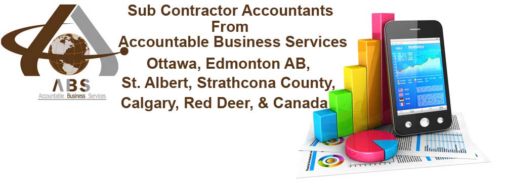 Sub Contractor Accountants from Accountable Business Services ABS in Ottawa Alberta Edmonton AB St Albert Strathcona County Calgary Red Deer and All Across Canada on Borderline Price